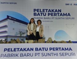 Tingkatkan Produksi, Sunthi Sepuri Bangun Pabrik Mutakhir Ke Tangerang