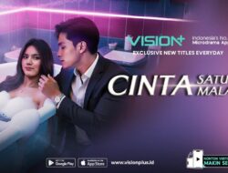 Cerita Cinta One Night Stand Ke Microdrama Terbaru VISION+, Sinopsis Cinta Satu Malam