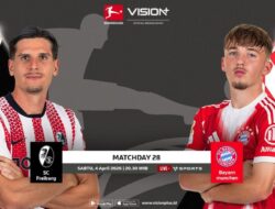Jangan Lewatkan SC Freiburg vs Bayern Munchen Bundesliga, Jadwal dan Link Nonton Ke VISION+