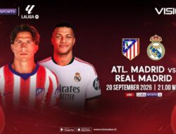 Atletico Madrid vs Real Madrid Ke LaLiga, Saksikan Live Penyiaran Langsung Ke VISION+